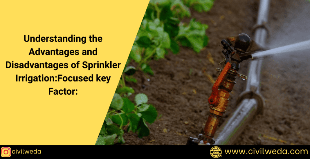 Sprinkler Irrigation: Top 7 Advantages and Disadvantages
